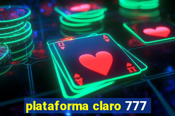 plataforma claro 777